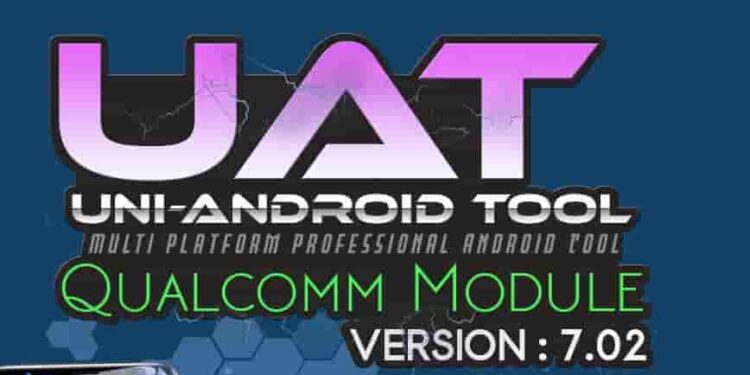 Uni-Android Tool Qualcomm Module Ver 7.02 Link Setup Free Download