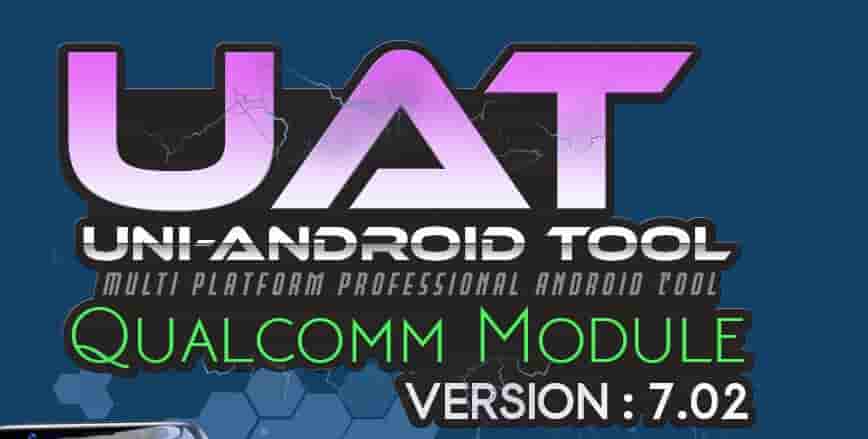 Uni-Android Tool Qualcomm Module Ver 7.02 Link Setup Free Download