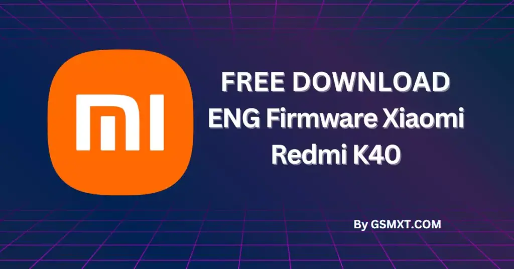 ENG Firmware Xiaomi Redmi K40 (alioth) (Engineering Rom) Free Download