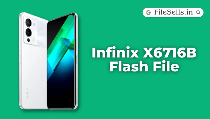 Download Free Infinix X6716B Flash File - Stock ROM