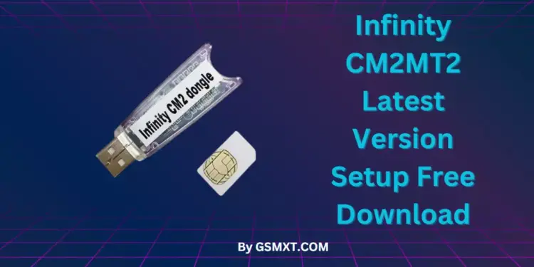 Infinity CM2MT2 v2.54 Latest Version Setup Free Download