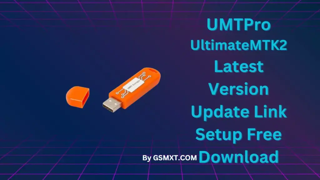 UMTPro UltimateMTK2 v1.2 Update Link Setup Free Download