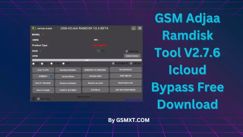 GSM Adjaa Ramdisk Tool V2.7.6 Icloud Bypass Free Download