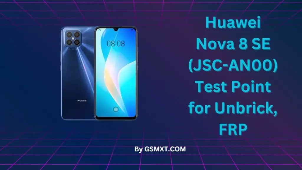 Huawei Nova 8 SE (JSC-AN00) Test Point for Unbrick, FRP