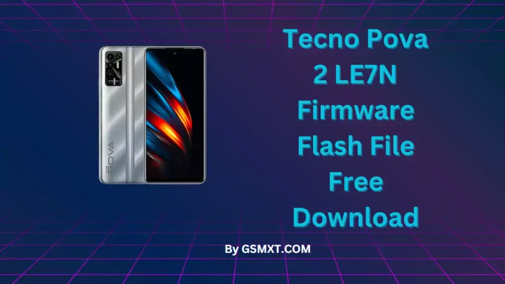 Tecno Pova 2 LE7N Firmware Flash File Free Download