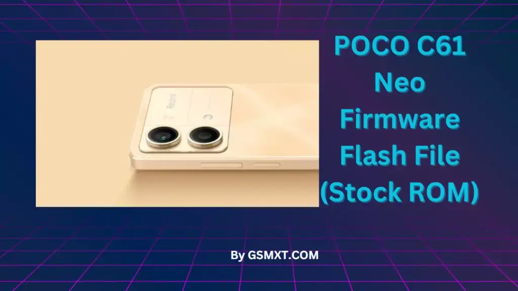 POCO C61 Neo Firmware Flash File (Stock ROM)