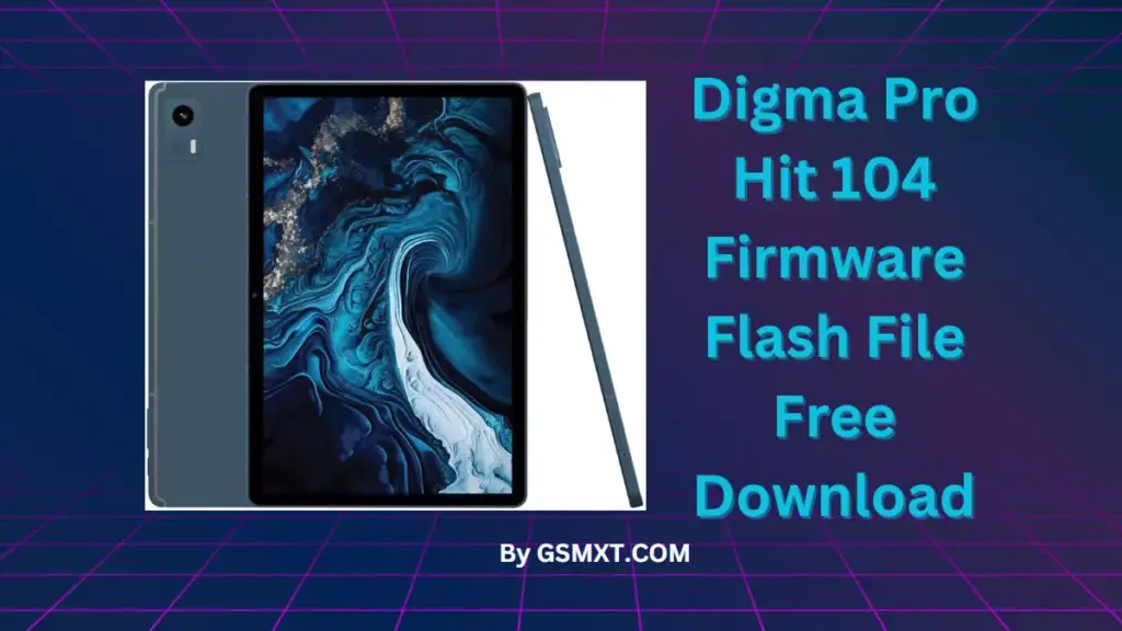 Digma Pro Hit 104 Firmware Flash File Free Download