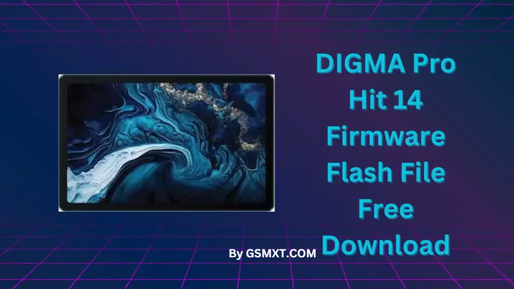 DIGMA Pro Hit 14 Firmware Flash File Free Download