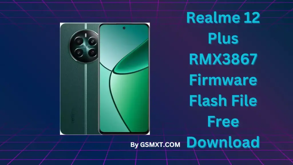 Realme 12 Plus RMX3867 Firmware Flash File Free Download