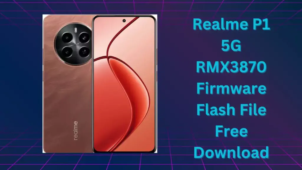 Realme P1 5G RMX3870 Firmware Flash File Free Download